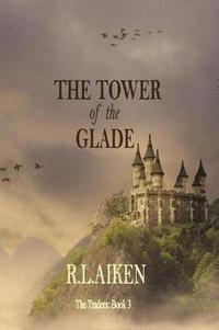 bokomslag The Tower of the Glade