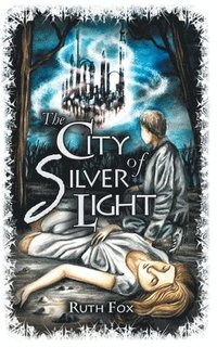 bokomslag The City of Silver Light