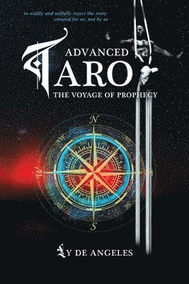 Advanced Tarot The Voyage of Prophecy 1