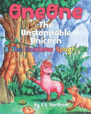 E E Bertram - OneOne The Unstoppable Unicorn, Häftad