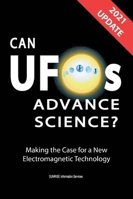 bokomslag Can UFOs Advance Science? (International English) UPDATE 2021