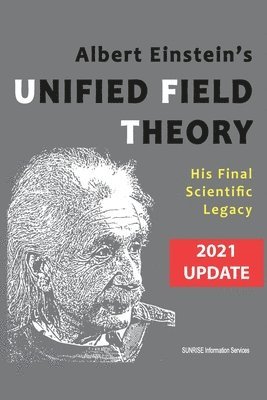 Albert Einstein's Unified Field Theory (U.S. English / 2021 Edition) 1