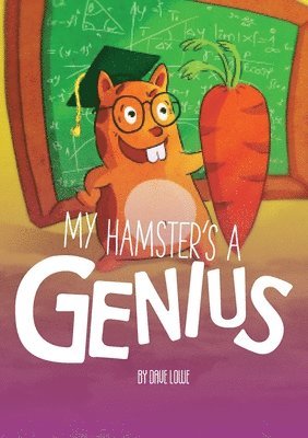 Dave Lowe - My Hamster's a Genius, Häftad