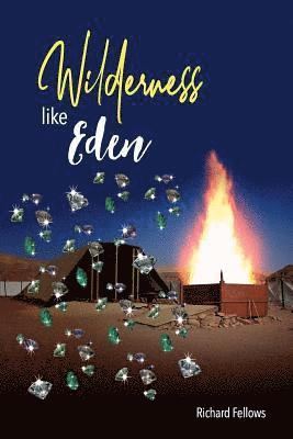 Richard Fellows - Wilderness Like Eden, Häftad