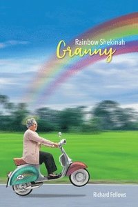 bokomslag Granny Rainbow Shekinah