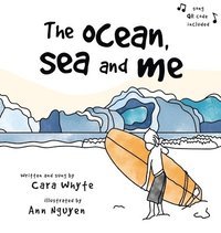 bokomslag The Ocean, Sea and Me