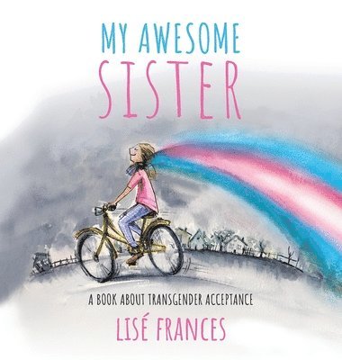 Lise Frances - My Awesome Sister, Inbunden
