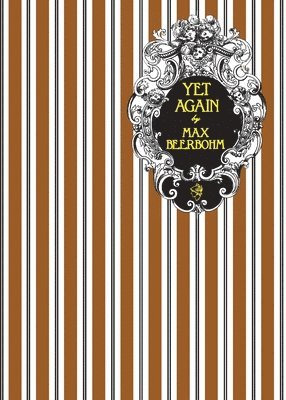 Max Beerbohm - Yet Again, Häftad