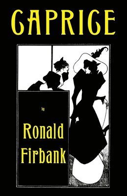 Ronald Firbank - Caprice, Häftad