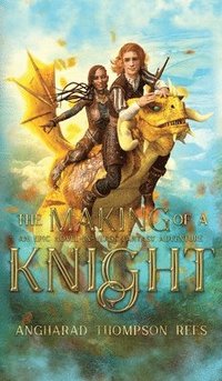 bokomslag The Making of a Knight