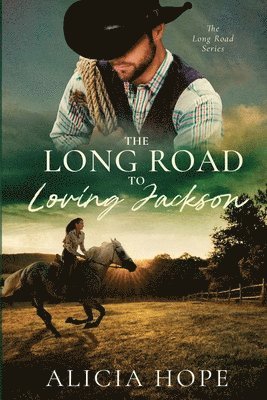 Alicia Hope - Long Road to Loving Jackson, Häftad