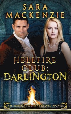 bokomslag Hellfire Club: Darlington: An Immortal Warriors Novel