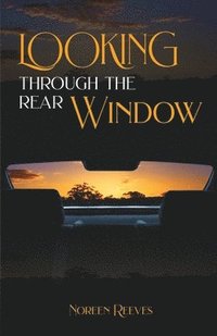 bokomslag Looking Through The Rear Window