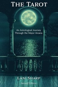 bokomslag The TAROT An Astrological Journey Through the Major Arcana