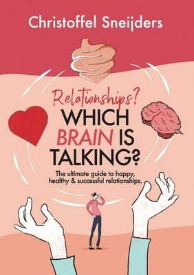 bokomslag Relationships? Which Brain is Talking?