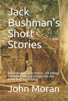 bokomslag Jack Bushman's Short Stories: Queensland Literary History: 2nd edition - Including updated Introduction and newly discovered story