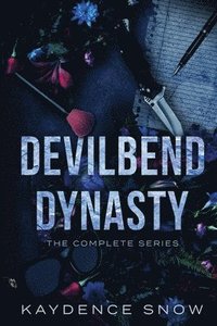 bokomslag The Complete Devilbend Dynasty Series