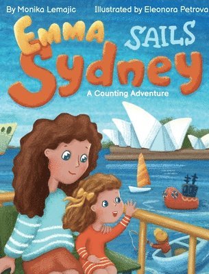 Monika Lemajic - Emma Sails Sydney, Inbunden