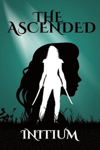 bokomslag The Ascended: Initium
