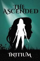 bokomslag The Ascended: Initium