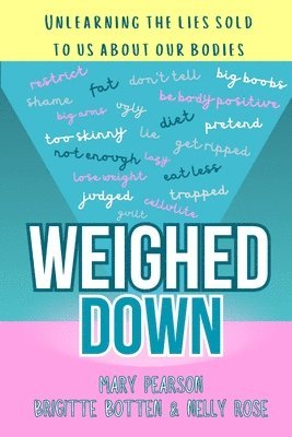 Mary Pearson, Brigitte Botten, Nelly Rose - Weighed Down, Häftad