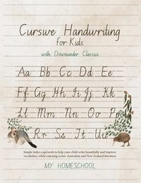 bokomslag Cursive Handwriting for Kids with Downunder Classics