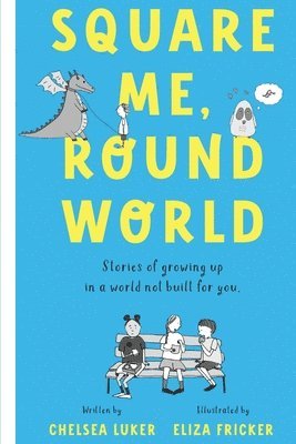 Chelsea Luker - Square Me, Round World, Häftad