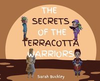 bokomslag The Secrets of the Terracotta Warriors