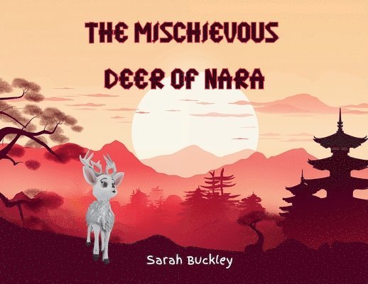 The Mischievous Deer of Nara 1