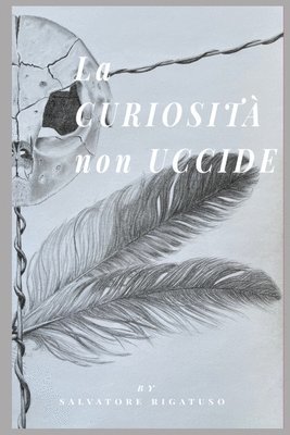 La curiosit non uccide 1