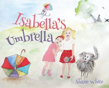 Shane White - Isabella's Umbrella, Inbunden