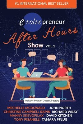John North, Mechelle McDonald, Richard Wray - Evolvepreneur (After Hours) Show Volume 1, Häftad
