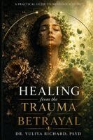 Yuliya Richard - Healing from the Trauma of Betrayal, Häftad. Tillgänglighet: Lägg i varukorg