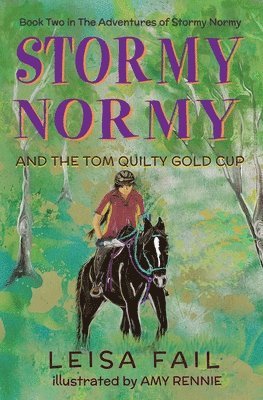 Stormy Normy and the Tom Quilty Gold Cup: Book Two in The Adventures of Stormy Normy 1