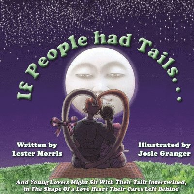 Lester Morris - If People Had Tails ..., Häftad