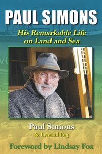 bokomslag Paul Simons: His Remarkable Life on Land and Sea