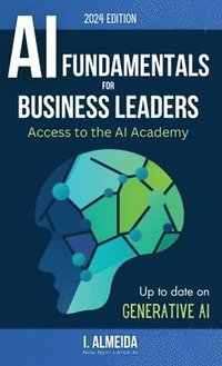 bokomslag Artificial Intelligence Fundamentals for Business Leaders