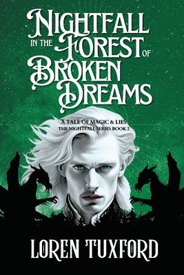 Nightfall in the Forest of Broken Dreams