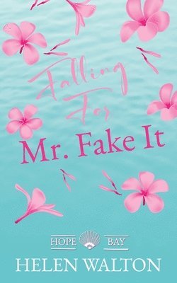 Helen Walton - Falling For Mr. Fake It, Häftad