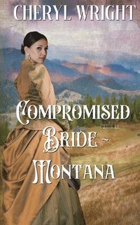 bokomslag Compromised Bride Montana