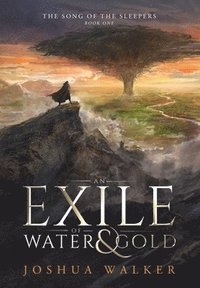 bokomslag An Exile of Water & Gold