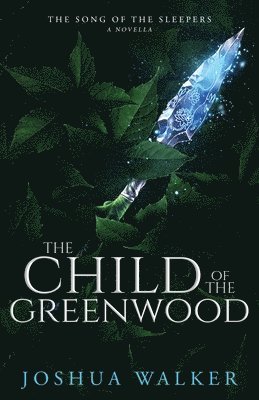 The Child of the Greenwood 1