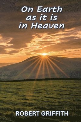 On Earth as It Is in Heaven