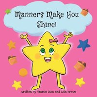 bokomslag Manners Make You Shine!