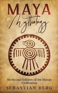 bokomslag Maya Mythology