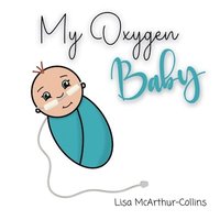 bokomslag My Oxygen Baby