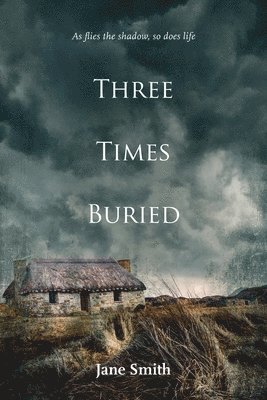 Jane Smith - Three Times Buried, Häftad