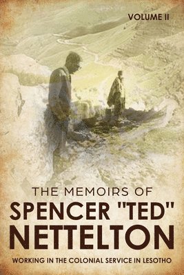 Spencer Nettelton - Working in the Colonial Service in Lesotho, Häftad. Tillgänglighet: Lägg i varukorg
