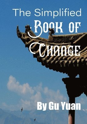 bokomslag The Simplified book of Change