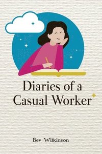 bokomslag Diaries of a Casual Worker
